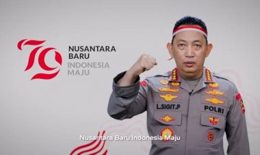 Kapolri Di HUT RI Ke 79  Semangat Baru Untuk Nusantara Baru ,Indonesia Maju