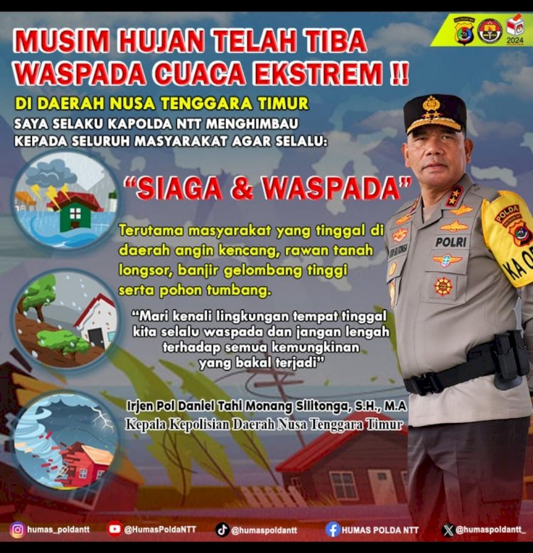 “Siaga dan Waspada”, Himbauan Kapolda NTT Menyikapi Anomali Cuaca Hujan dan Angin Yang Ekstrem